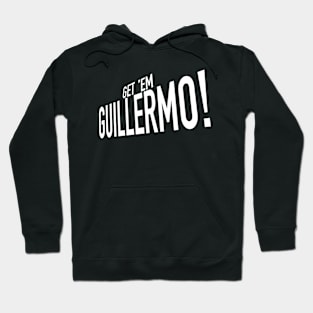 Get ‘Em Guillermo! Cry Baby TShirt Hoodie